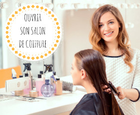 Ouvrir Un Salon De Coiffure Demarches Et Reglementation