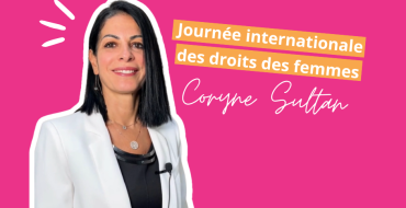 La journée de la femme vue par Coryne Sultan, directrice générale